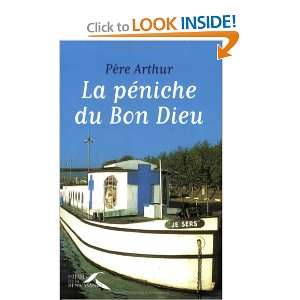  La PÃ©niche du bon Dieu (French Edition) (9782750903299) PÃ 