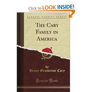  The Cary Family in America (Classic Reprint) Henry 