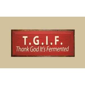  SaltBox Gifts I818TGIF Thank God Its Fermented Sign Patio 