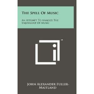  The Spell Of Music An Attempt To Analyze The Enjoyment Of 