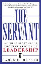 The Servant by James C. Hunter (Hardcover)  