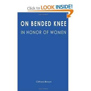  On Bended Knee In Honor of Women (9781439270202 