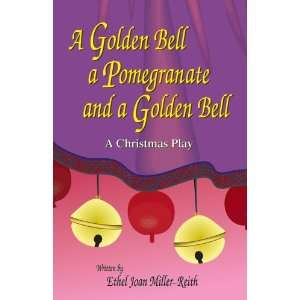   and a Golden Bell (9780972593502) Ethel Joan Miller Reith Books