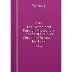 The Home and Foreign Missionary Record of the Free Church of Scotland 