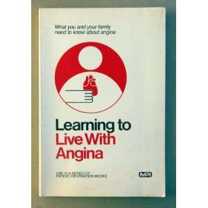    Learning to Live with Angina (Patient Information Books) Books