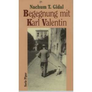 Begegnung mit Karl Valentin (Serie Piper) (German Edition) Tim Gidal 