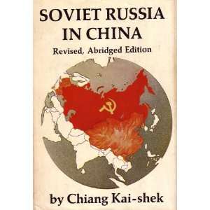  Soviet Russia in China   Revised, Abridged Edition 