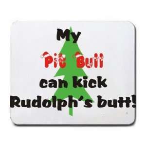  My Pit Bull Can Kick Rudolphs Butt Mousepad Office 