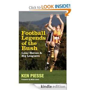 Football Legends of the Bush Ken Piesse  Kindle Store