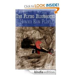 The Flying Bloodhound Homer Eon Flint  Kindle Store