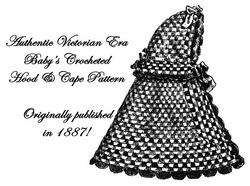 Cape Pattern Baby Victorian Crochet Hooded 1887  