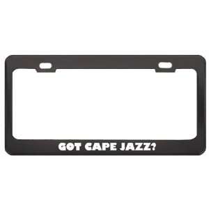 Got Cape Jazz? Music Musical Instrument Black Metal License Plate 