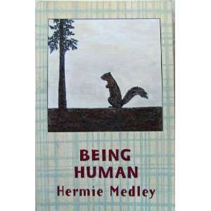  Being Human (9780977307036) Hermie Medley Books
