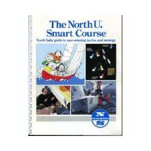 The North U. Smart Course North Sails Guide to Race Winning Tactics 