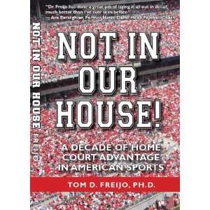  Not In Our House A Decade of Home Court Advantage in 