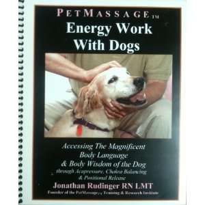  Energy Work with Dogs (9780966482638) Jonathan Rudinger 