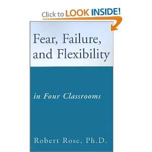  Fear, Failure, and Flexibility In Four Classrooms 