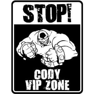  New  Stop    Cody Vip Zone  Parking Sign Name