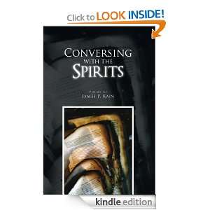 Conversing With The Spirits James P. Kain  Kindle Store