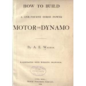  How To Build A One Half Horse Power Dynamo Or Motor 