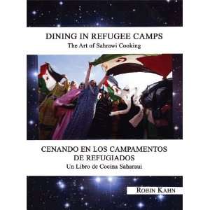   Camps The Art of Sahrawi Cooking (9781570272158) Robin Kahn Books