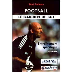  Football  Le gardien de but. Entraînement spécifique 