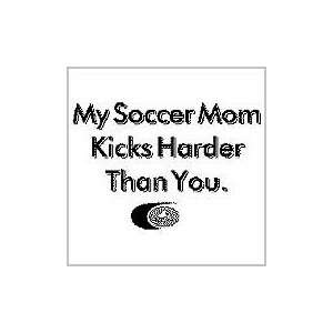  Soccer t shirts Soccer Mom Kicks Harder Sports 
