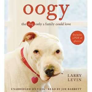  Oogy The Dog Only a Family Could Love [Audio CD] Larry 