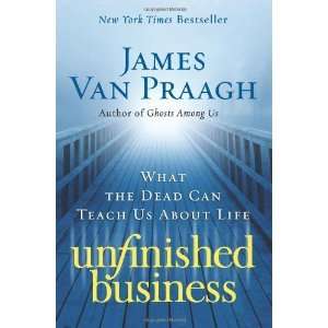   the Dead Can Teach Us about Life [Paperback] James Van Praagh Books