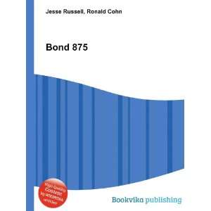  Bond 875 Ronald Cohn Jesse Russell Books
