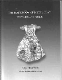   revised & more The Handbook of Metal Clay textures and forms  