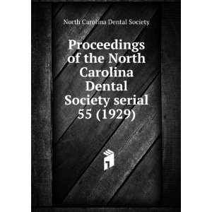   North Carolina Dental Society serial. 55 (1929) North Carolina Dental