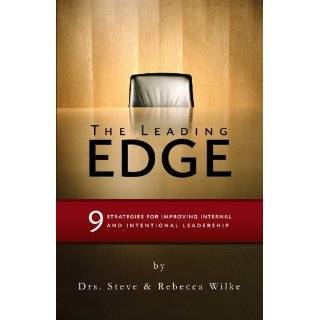 The Leading Edge by Dr. Steve Wilke and Dr. Rebecca L. Wilke (Apr 12 