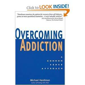  Overcoming Addiction A Common Sense Approach [Paperback 