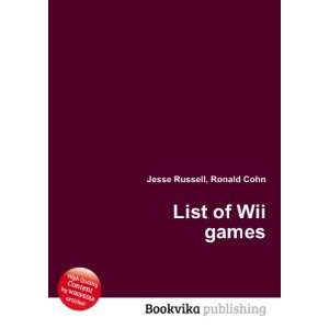  List of Wii games Ronald Cohn Jesse Russell Books