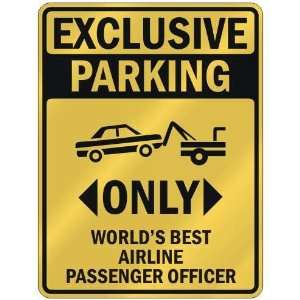   ONLY WORLDS BEST AIRLINE PASSENGER OFFICER  PARKING SIGN OCCUPATIONS