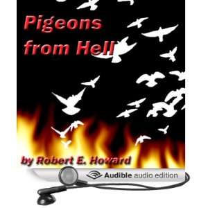  Pigeons from Hell (Audible Audio Edition) Robert E 