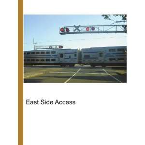  East Side Access Ronald Cohn Jesse Russell Books
