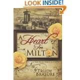 Heart for Milton A Tale from North and South by Trudy Brasure (Oct 