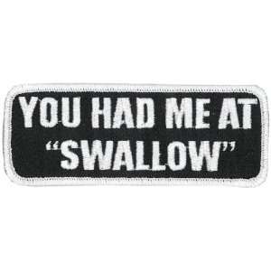  You Had Me At Swallow Patch Automotive