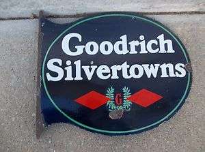   /Vintage GOODRICH SILVERTOWNS Porcelain Flange Tire Sign Gas Station