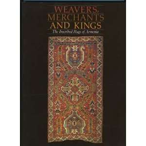  Weavers, Merchants and Kings, The Inscribed Rugs of 