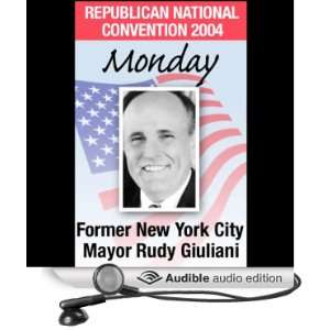   Rudy Giuliani (8/30/04) (Audible Audio Edition) Rudy Giuliani Books