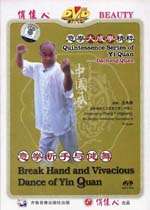   Quan Break Hand And Vivacious Dance Of Yin Quan by Wang Yongxiang DVD
