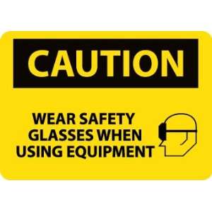  SIGNS WEAR SAFETY GLASSES WHEN US