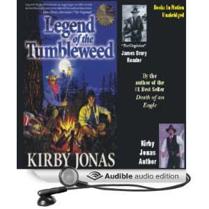   Tumbleweed (Audible Audio Edition) Kirby Jonas, James Drury Books