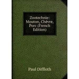  Zootechnie Mouton, ChÃ¨vre, Porc (French Edition) Paul 