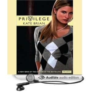  Privilege (Audible Audio Edition) Kate Brian, Justine 