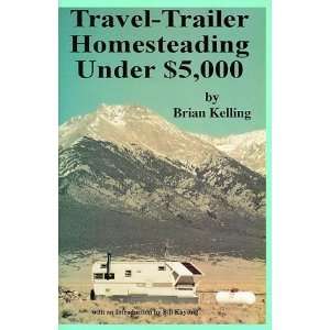 Travel Trailer Homesteading Under $5,000 [Paperback]