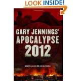 Apocalypse 2012 A Novel (Aztec) by Gary Jennings, Robert Gleason and 
